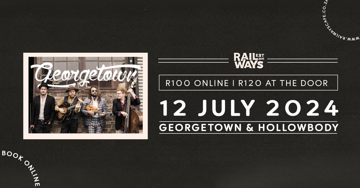 Georgetown & Hollowbody at Railways Cafe 12 July