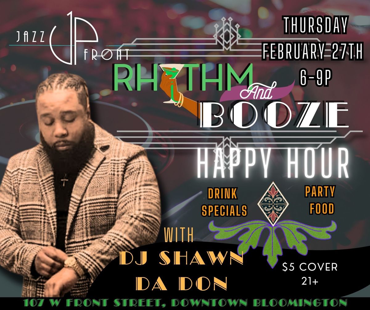 Rhythm and Booze Happy Hour w\/ DJ Shawn Da Don at Jazz UpFront!