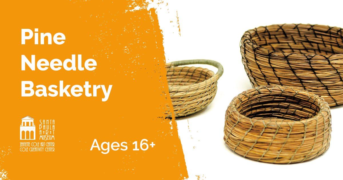 Pine Needle Basketry (Ages 16+)