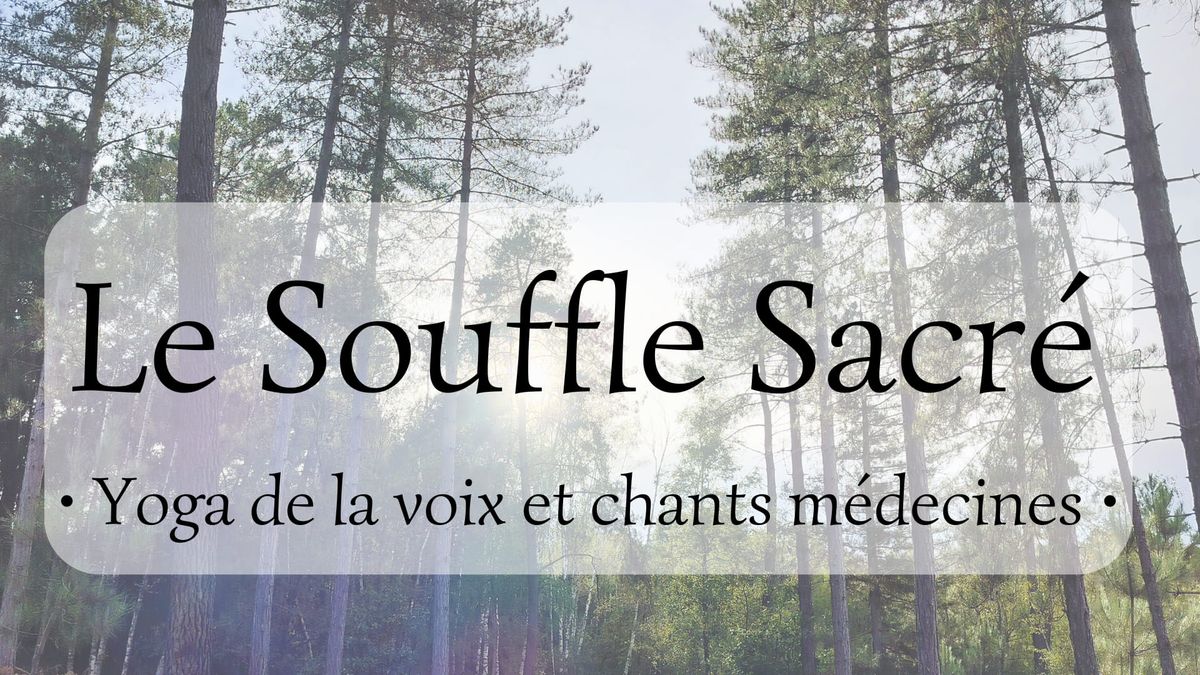 Le Souffle Sacr\u00e9 