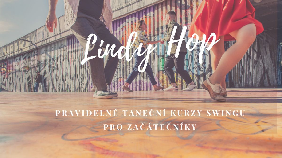 LINDY HOP - Pravideln\u00e9 tane\u010dn\u00ed kurzy swingu pro za\u010d\u00e1te\u010dn\u00edky