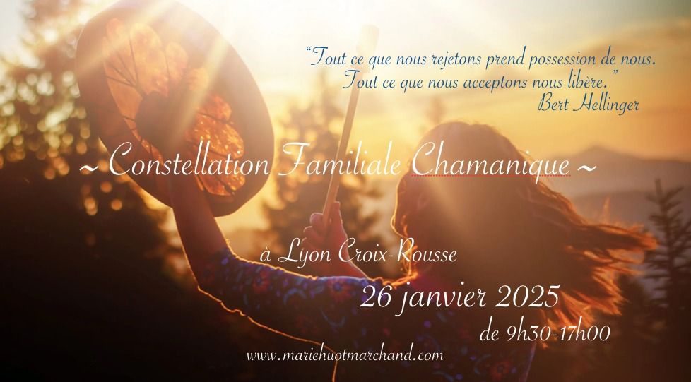 COMPLET ~ Constellation Familiale Chamanique ~