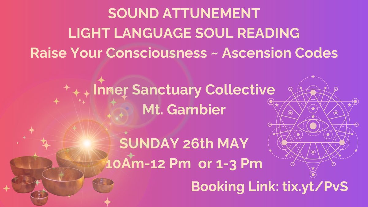 Sound Attunement + Soul Reading ~ Mt. Gambier ~ Inner Sanctuary Collective ~ Sun 26th May