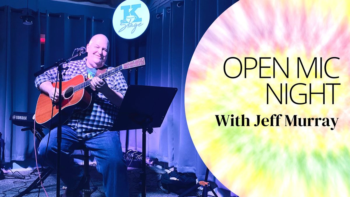 Open Mic with Jeff Murray