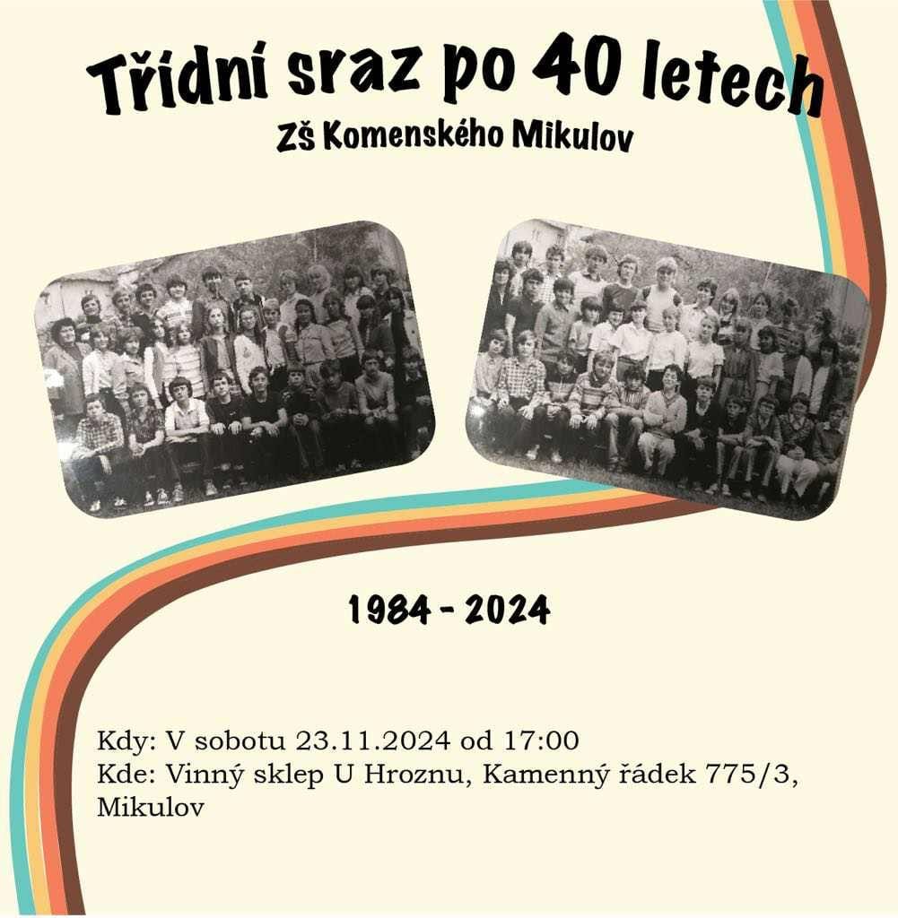 T\u0159\u00eddn\u00ed sraz po 40 letech 1984- 2024 Z\u0160 Komensk\u00e9ho Mikulov