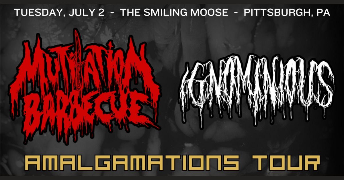 Amalgamations Tour w\/ Mutilation Barbecue & Ignominious