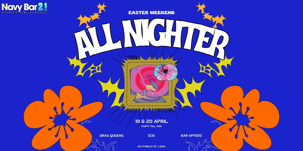 All-Night Easter Weekender @ Navy Bar 2.1