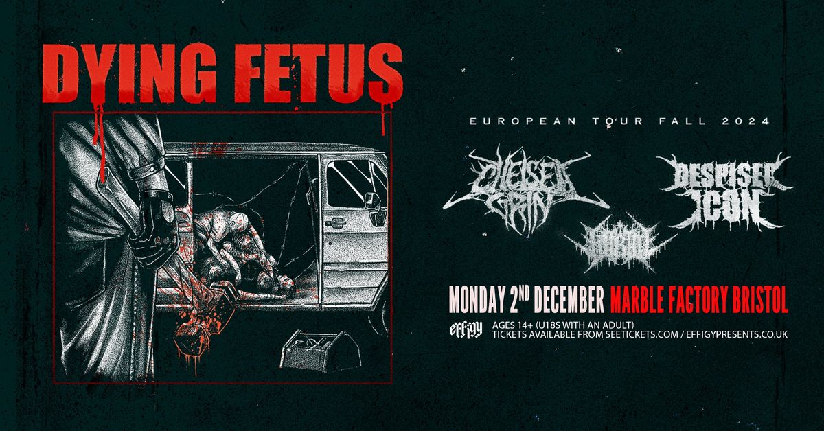 Dying Fetus plus Chelsea Grin, Despised Icon and Vitriol at Marble Factory, Bristol