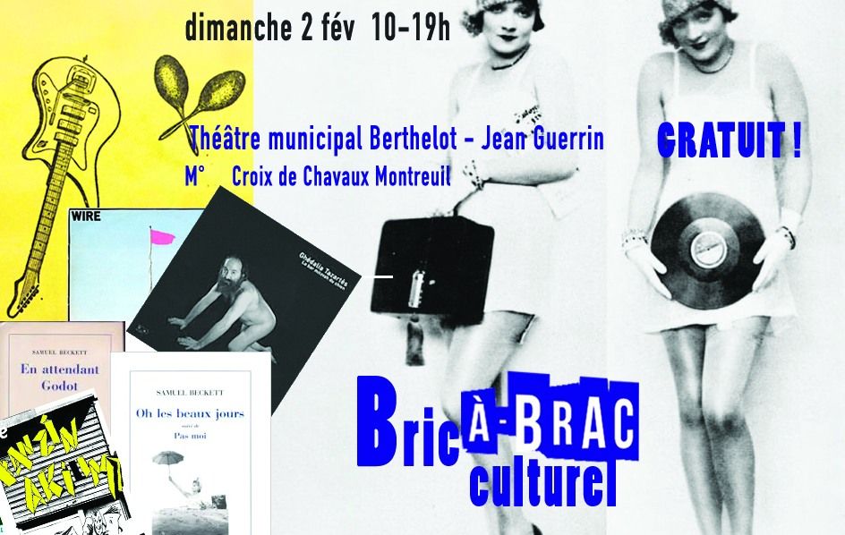 Bric \u00e0 brac "culturel" -Montreuil - Livres disques Fanzines instruments films etc