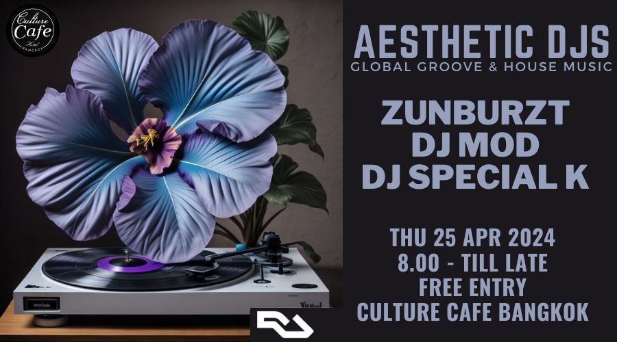 AESTHETIC DJs: Global Groove & House Music Presents; Zunburzt, Mod & Special K