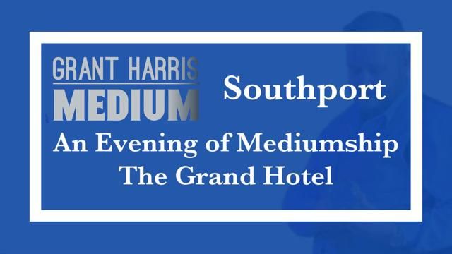 The Grand, Southport - Evening of Mediumship 