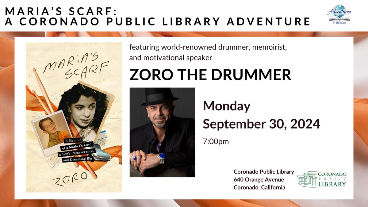 Maria's Scarf: a Coronado Public Library Adventure with internationally renowned Zoro the drummer