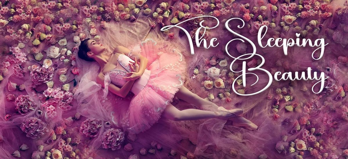  The State Ballet Theatre of Ukraine presents The Sleeping Beauty - A Timeless Tale of Love & Beauty