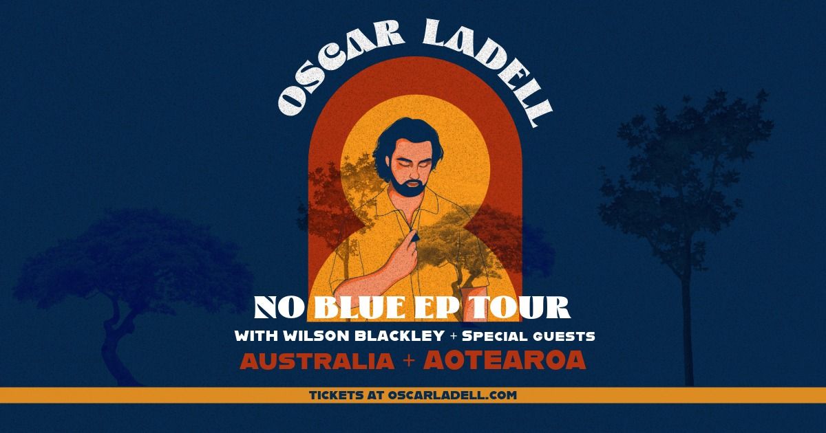 Oscar LaDell - No Blue EP Launch w\/ Wilson Blackley & Romaan