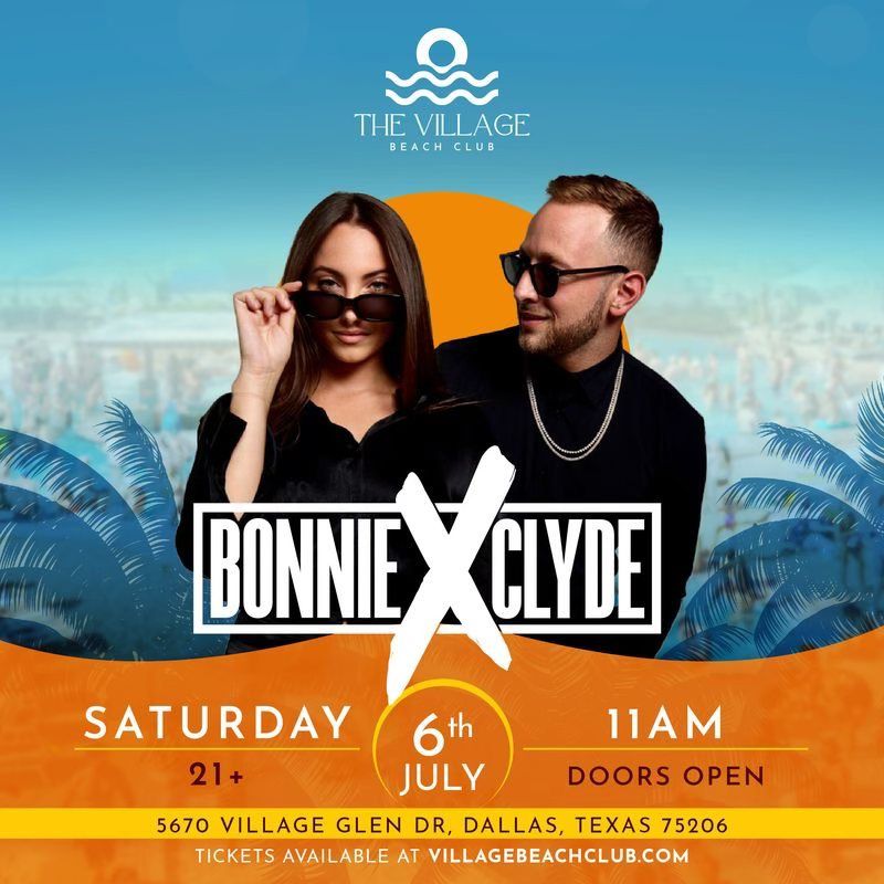 Bonnie X Clyde at Village Beach Club