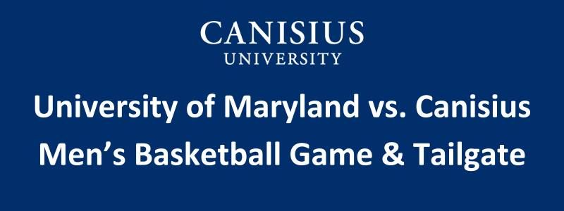 University of Maryland vs. Canisius Men's Basketball Game & Tailgate