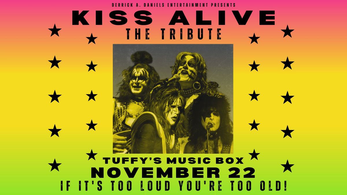 KISS Alive: The Ultimate Kiss Tribute Band at Tuffy's Music Box