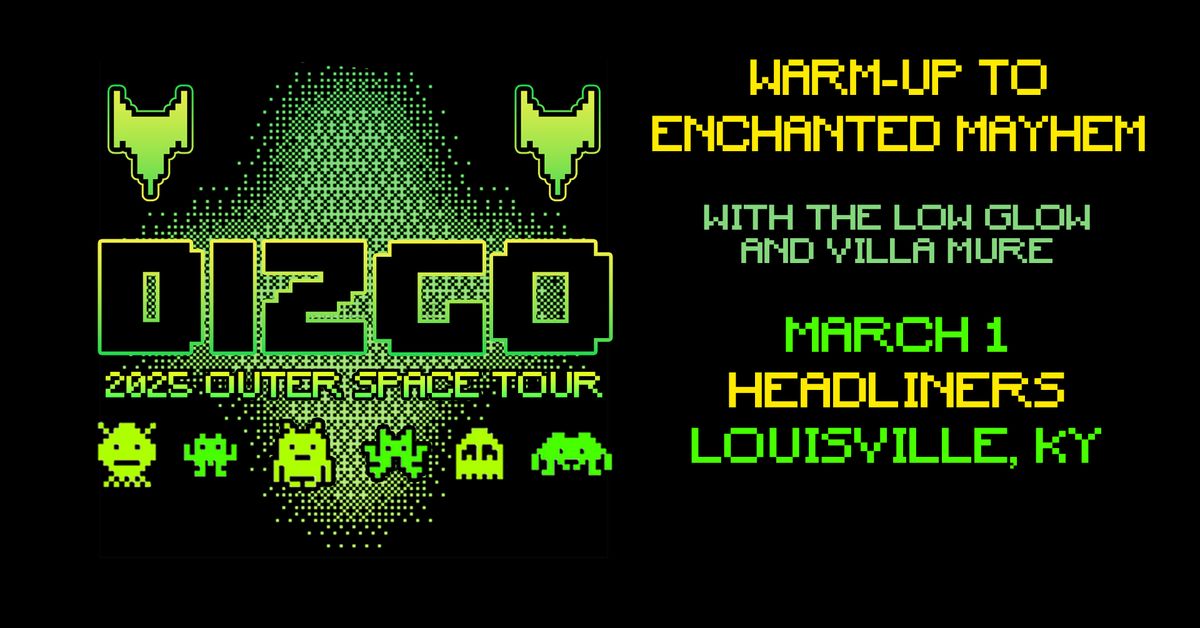 Warm-up to Enchanted Mayhem featuring Dizgo - Headliners Music Hall (Louisville, KY)