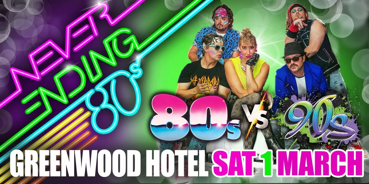 Never Ending 80s vs 90s - Greenwood Hotel, NSW