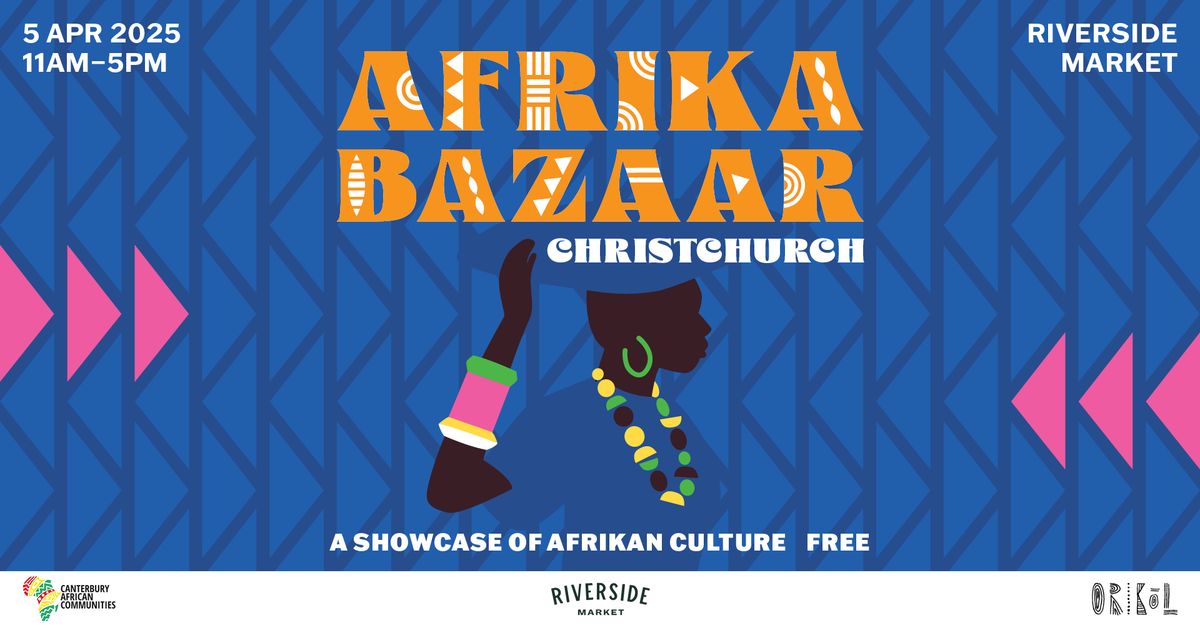 AFRIKA BAZAAR 2025 Christchurch Ed.