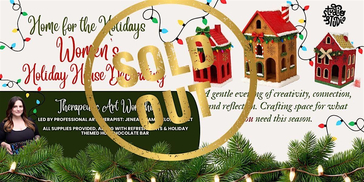 Home For The Holidays  *   Women's Therapeutic Art Workshop
