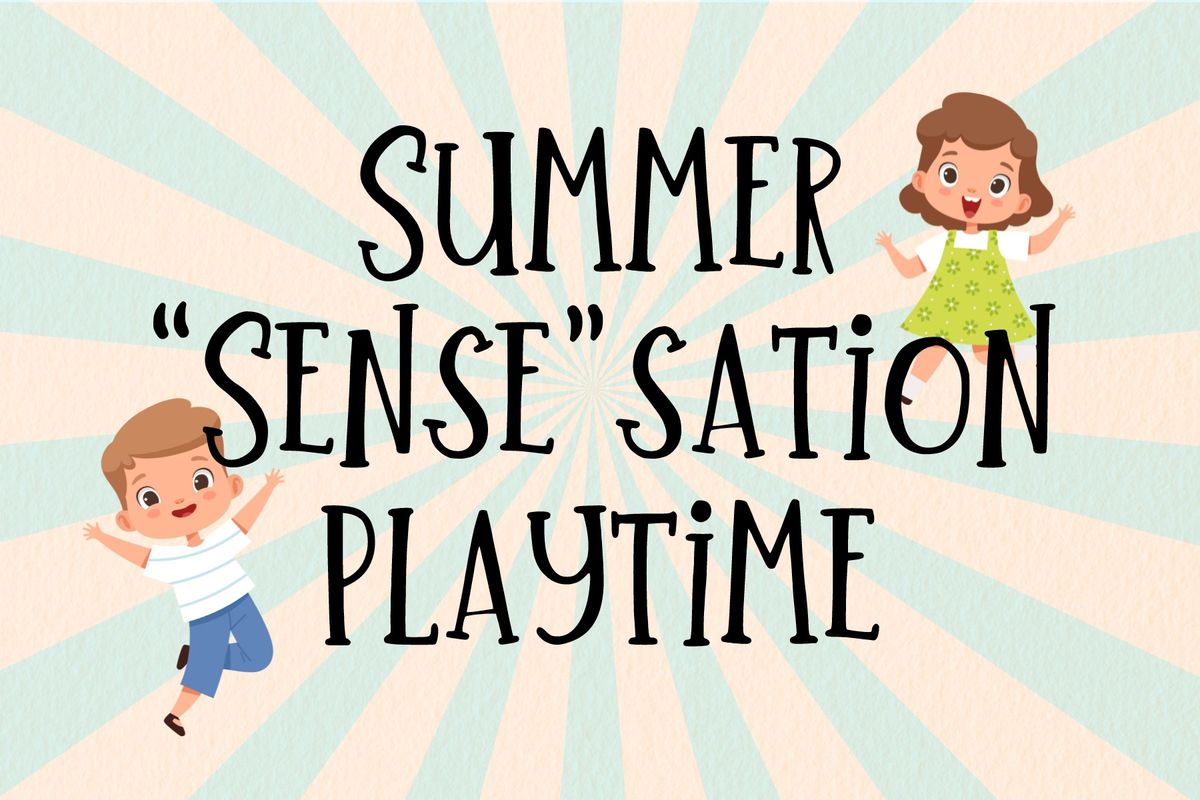 Summer "Sense"sation Playtime