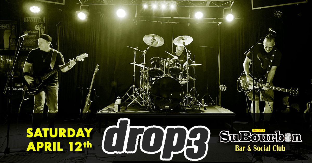 drop3 (90s-2000s Alt Rock) Returns to SuBourbon Bar in Kennesaw, GA