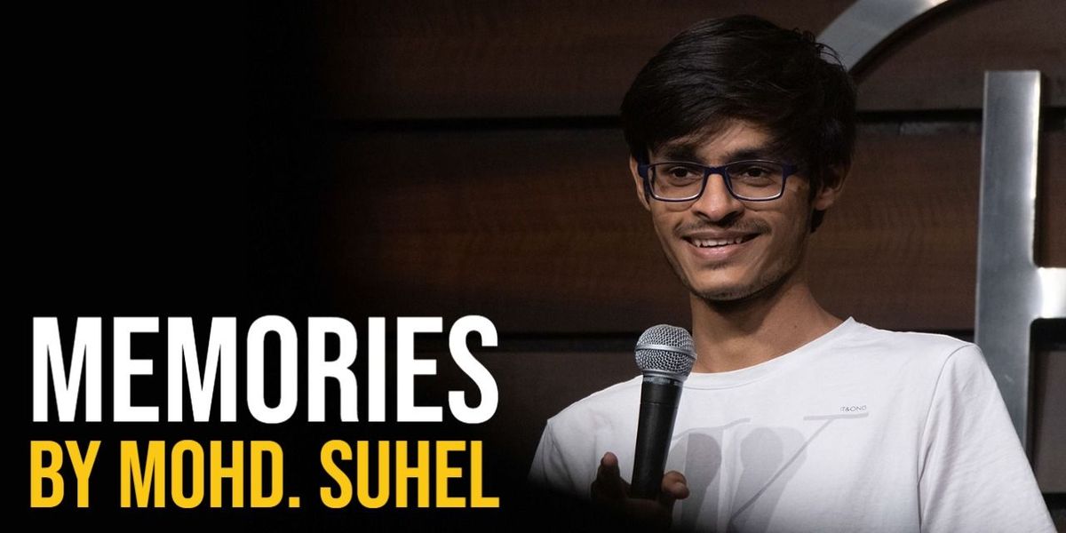 Memories,  A Standup Comedy Show by Mohd Suhel