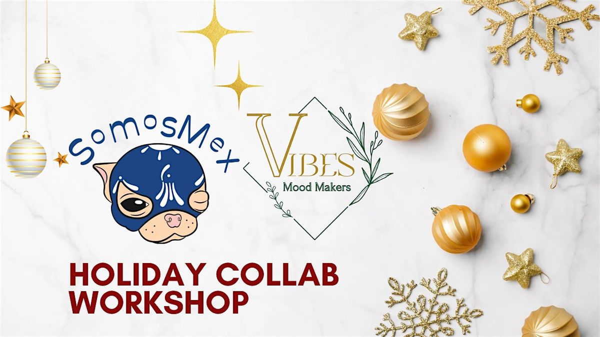 Holiday Collab Workshop