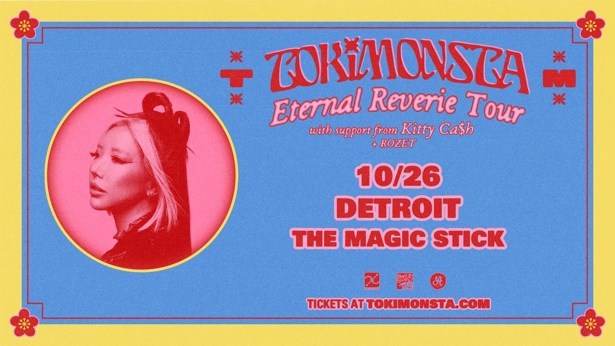 TOKiMONSTA - Eternal Reverie Tour at the Magic Stick - Detroit, MI