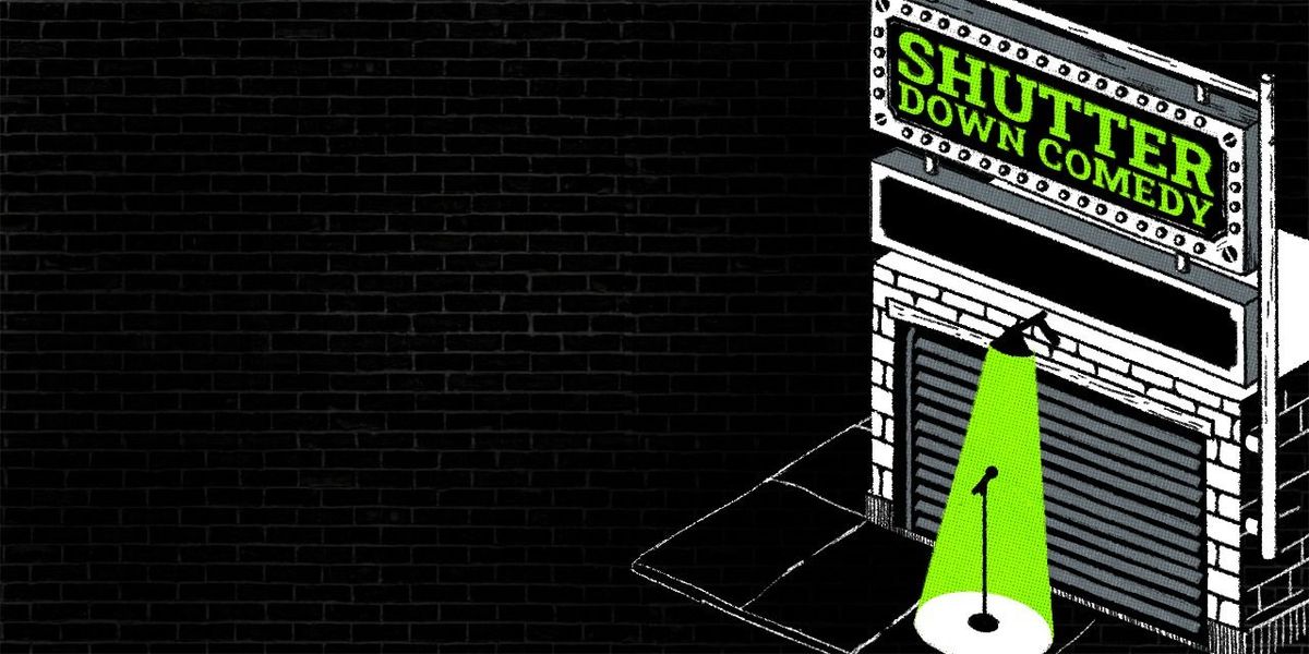 Shutter Down Comedy Show