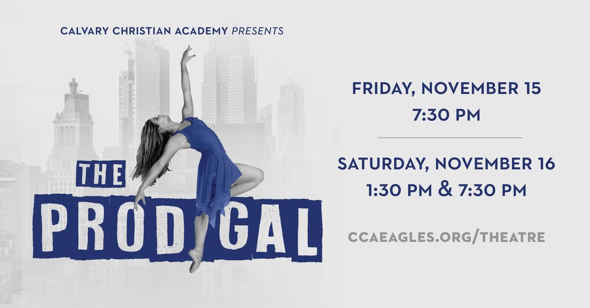 Calvary Christian Academy Presents: The Prodigal 