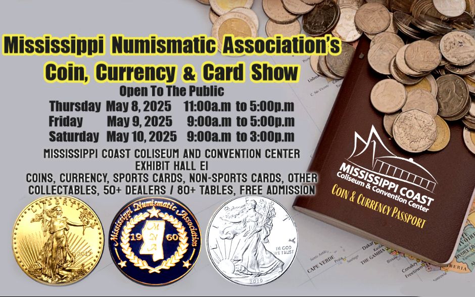 Mississippi Numismatic Association's Coin, Currency & Card Show 