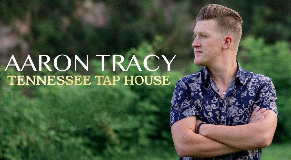 Aaron Tracy at Tennessee Tap House