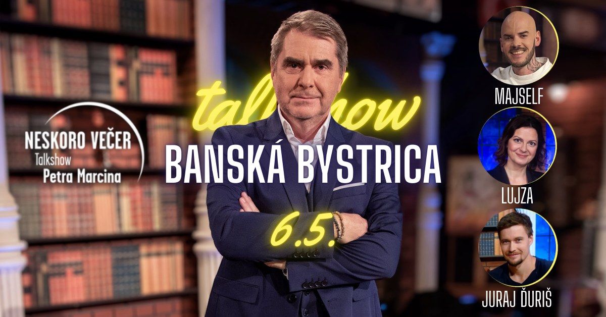 TalkShow Petra Marcina - Bansk\u00e1 Bystrica