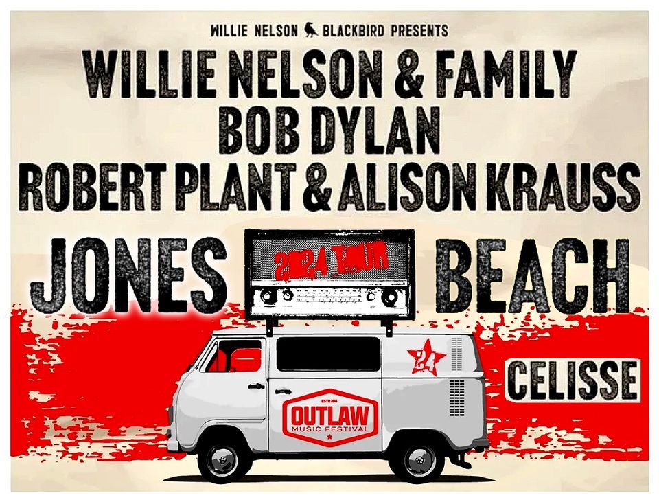 Willie Nelson & Bob Dylan + Robert Plant & Alison Krauss \/ Celisse - OUTLAW Music Fest