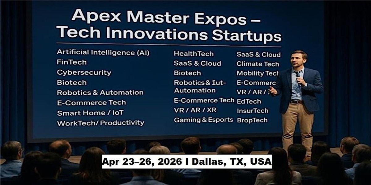 Apex Master Expos \u2013 Tech & Startup Innovations in Dallas, TX, USA