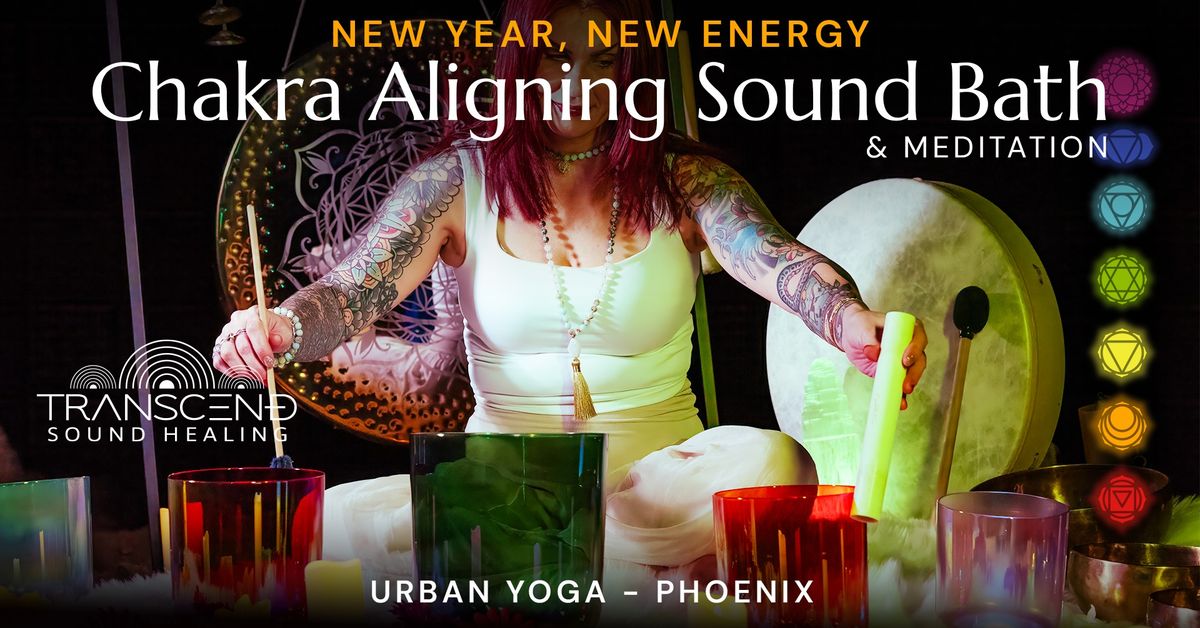 Chakra Aligning Sound Bath for the New Year  | Phoenix