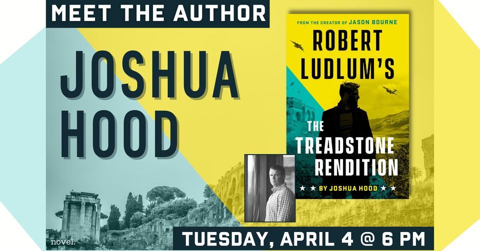 JOSHUA HOOD: ROBERT LUDLUM'S THE TREADSTONE RENDITION BOOK LAUNCH