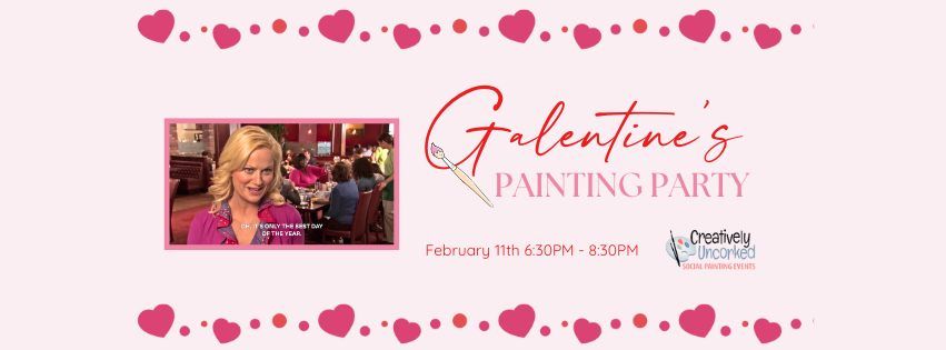 Galentine's Painting Party with Creatively Uncorked!