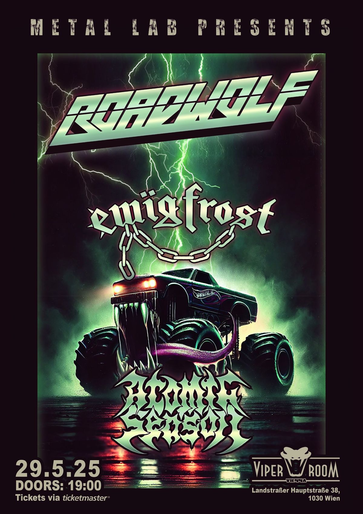 Roadwolf + Ewig Frost + At\u00f6mic Seas\u00f6n