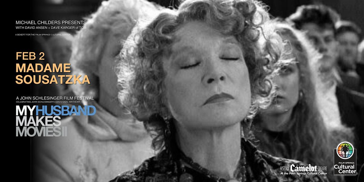 MY HUSBAND MAKES MOVIES II: MADAME SOUSATZKA