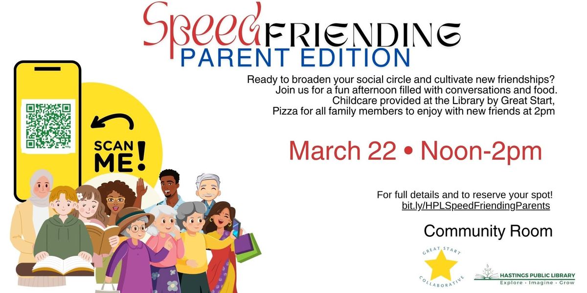 Speed Friending - Parent Edition: Connect, Converse, and Make New Friends! March 8, 12:00 PM - 2:00 