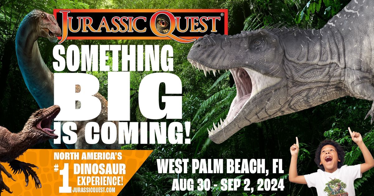 Jurassic Quest - West Palm Beach, FL