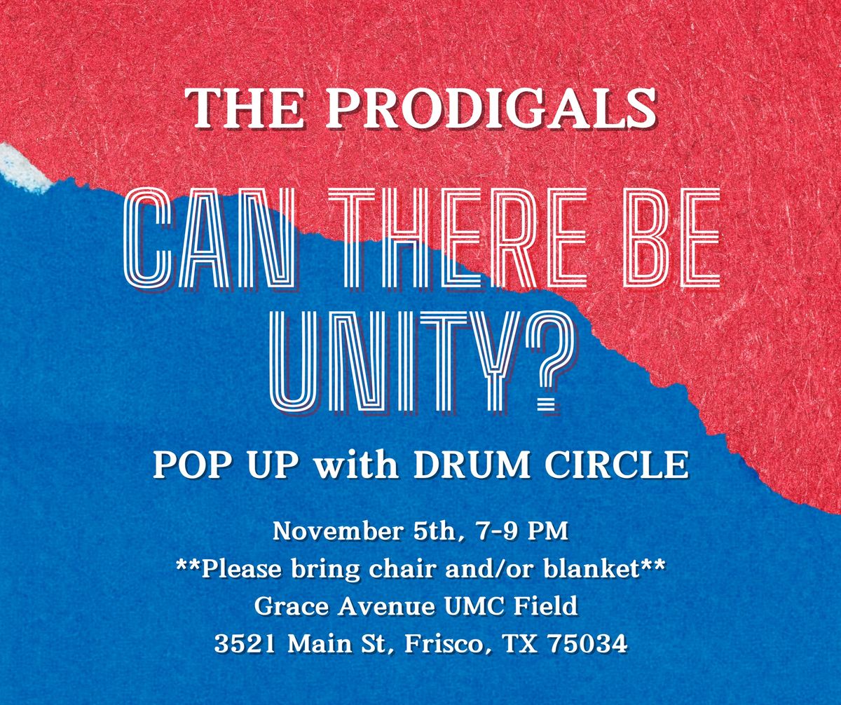 The Prodigals Pop Up: Can There Be Unity?