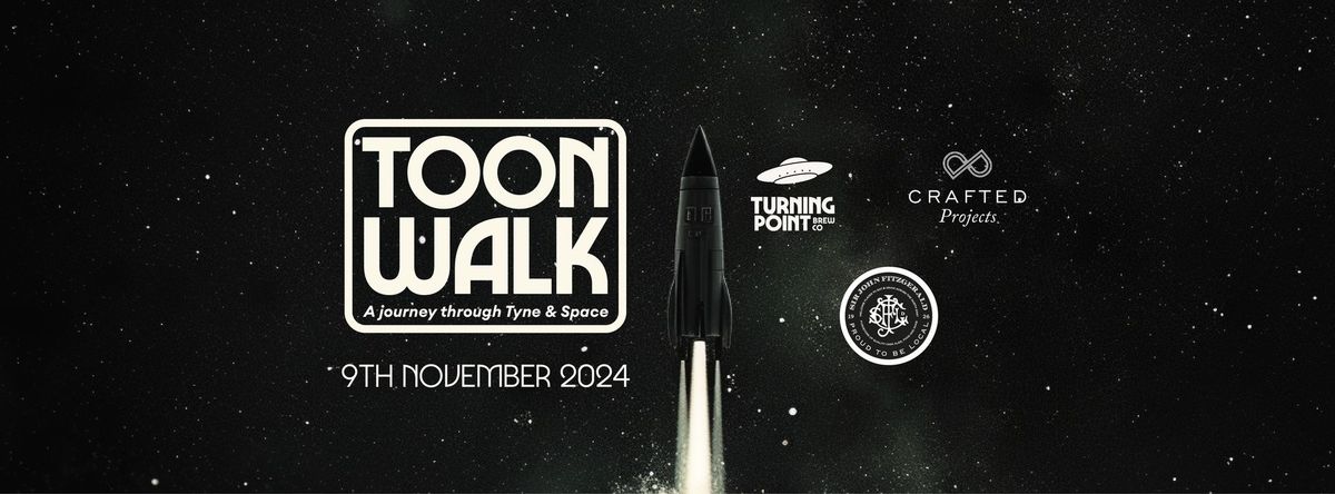  Toon Walk - A Journey through Tyne & Space