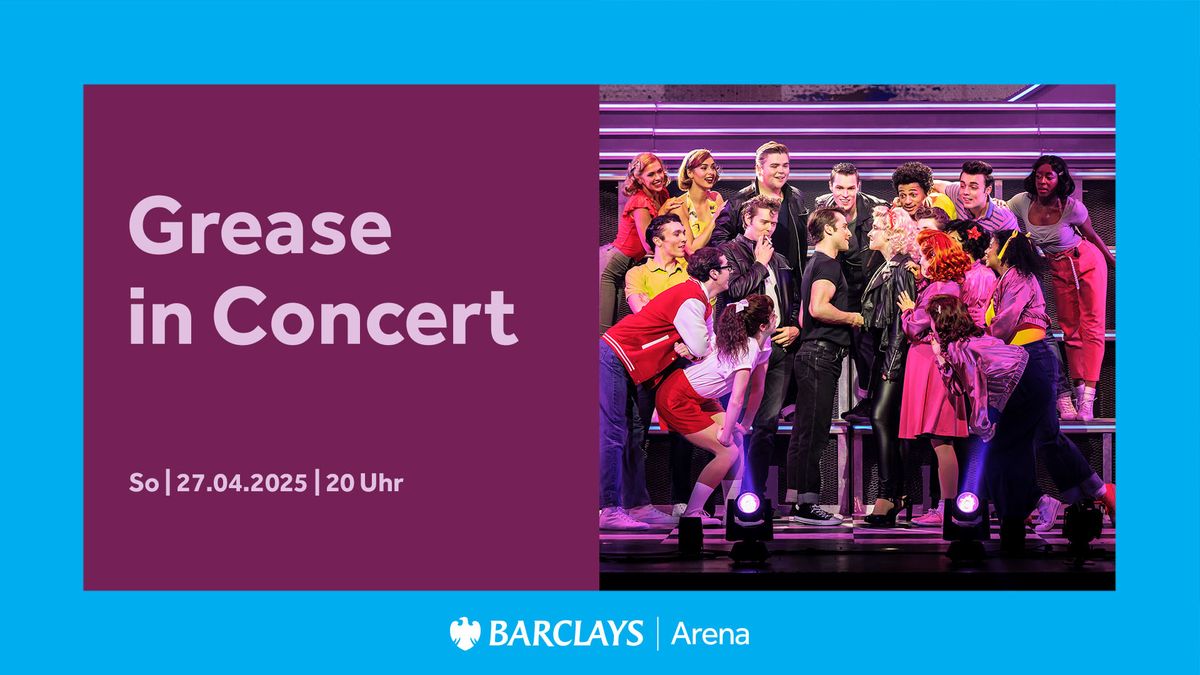 Grease in Concert | Barclays Arena Hamburg