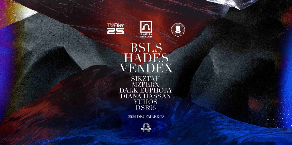 The Etiket x Katlan x DDEMF pres: BSLS \u2022 HADES \u2022 VENDEX \u2022 12.28. \u2022 Arzen\u00e1l