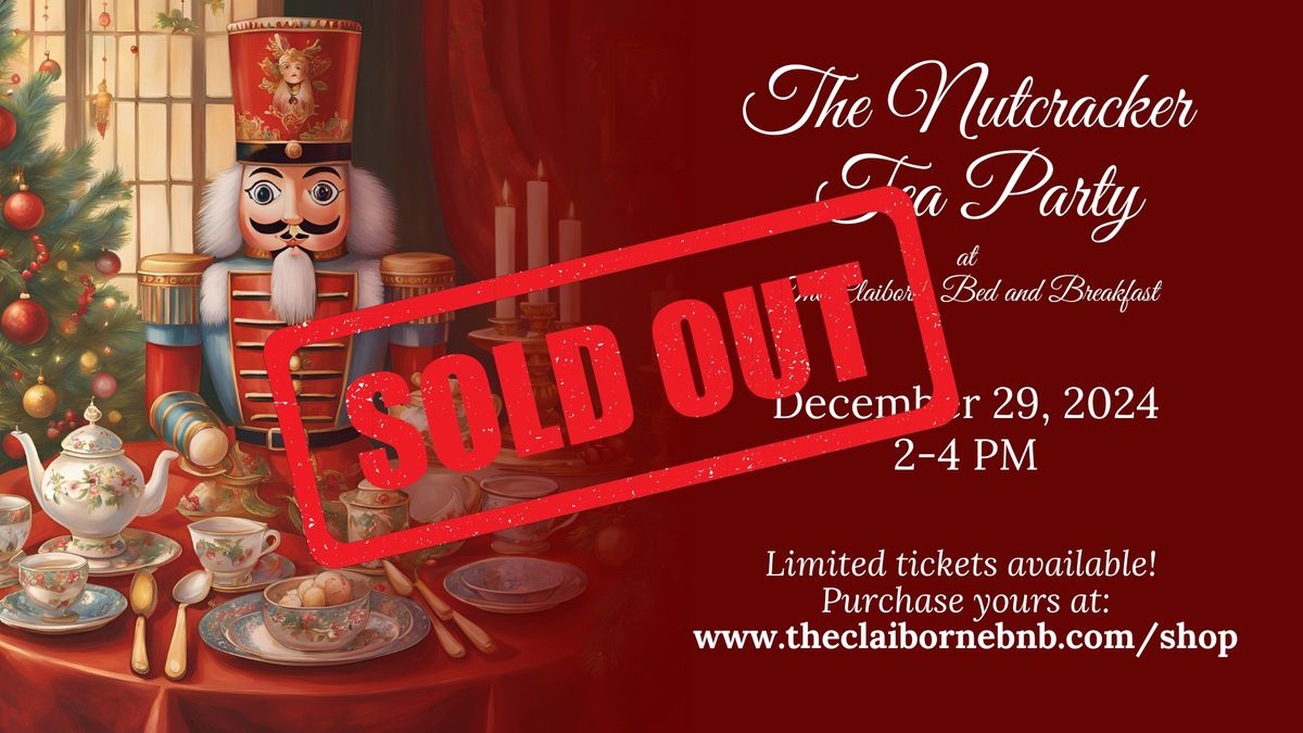 The Nutcracker Tea Party at The Claiborne Bed and Breakfast