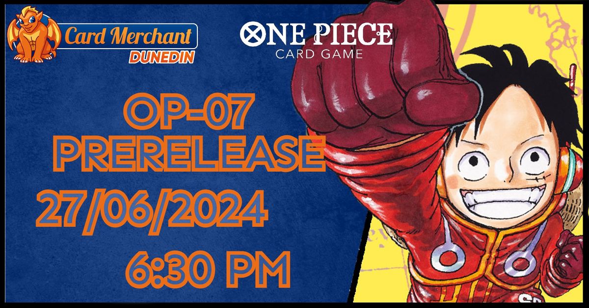 One Piece OP-07 Prerelease!